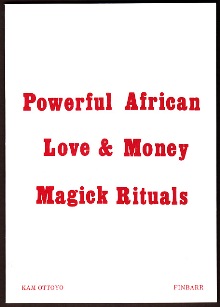 Powerful African Love & Money Rituals by Kam Ottoyo